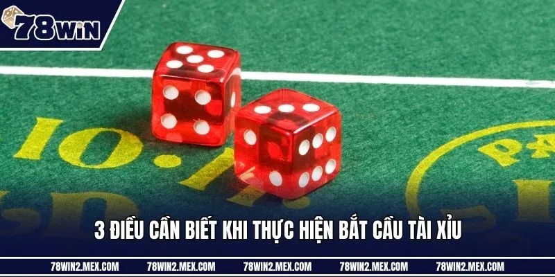 3 điều cần biết khi thực hiện bắt cầu tài xỉu
