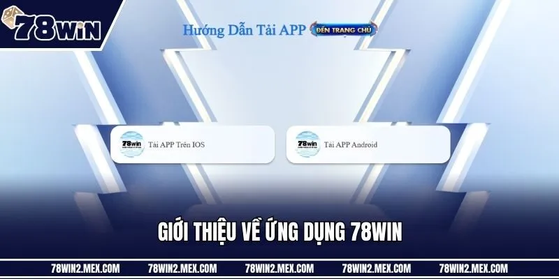 Giới thiệu về ứng dụng 78win