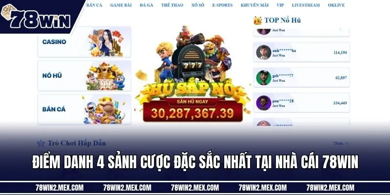Điểm danh 4 sảnh cược đặc sắc nhất tại nhà cái 78win