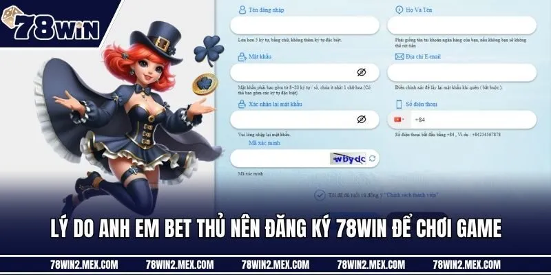 Lý do anh em bet thủ nên đăng ký 78win để chơi game