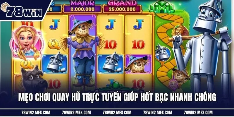 Mẹo chơi quay hũ trực tuyến giúp hốt bạc nhanh chóng