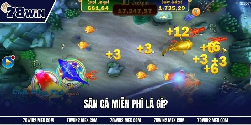 Săn cá miễn phí là gì?