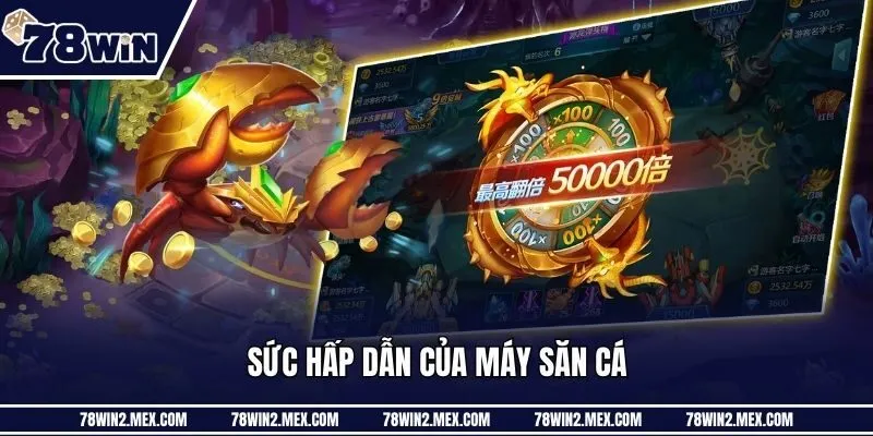 Sức hấp dẫn của máy săn cá